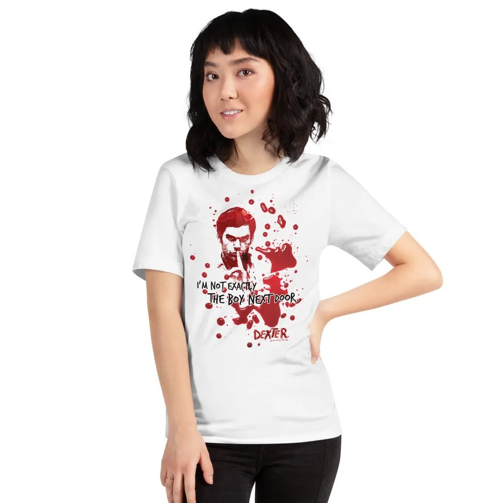 Dexter The Boy Next Door Unisex T-Shirt